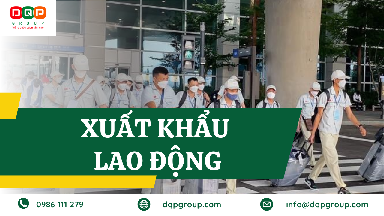 Lĩnh Vực Xuất Khẩu Lao Động Tại DQP Group